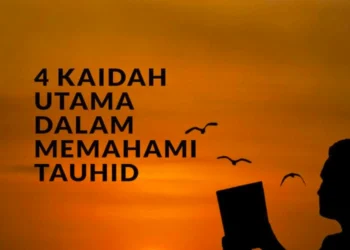 Empat Kaidah Utama Dalam Memahami Tauhid