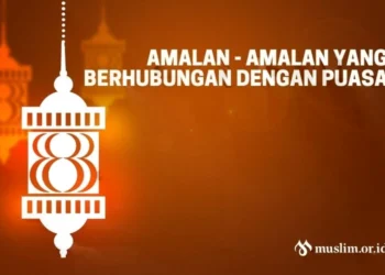 Amalan yang Berhubungan Dengan Puasa