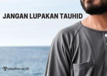 Jangan Lupakan Tauhid