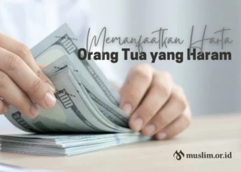 memanfaatkan harta orang tua yang haram