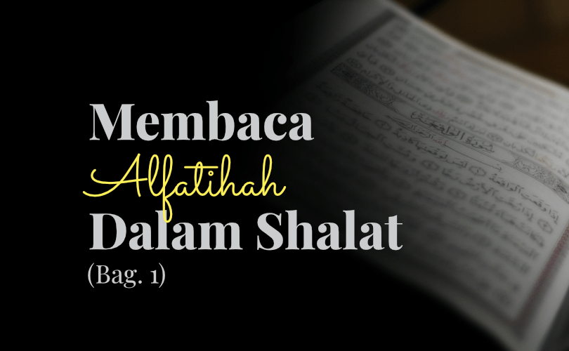 Al Fatihah Dalam Shalat