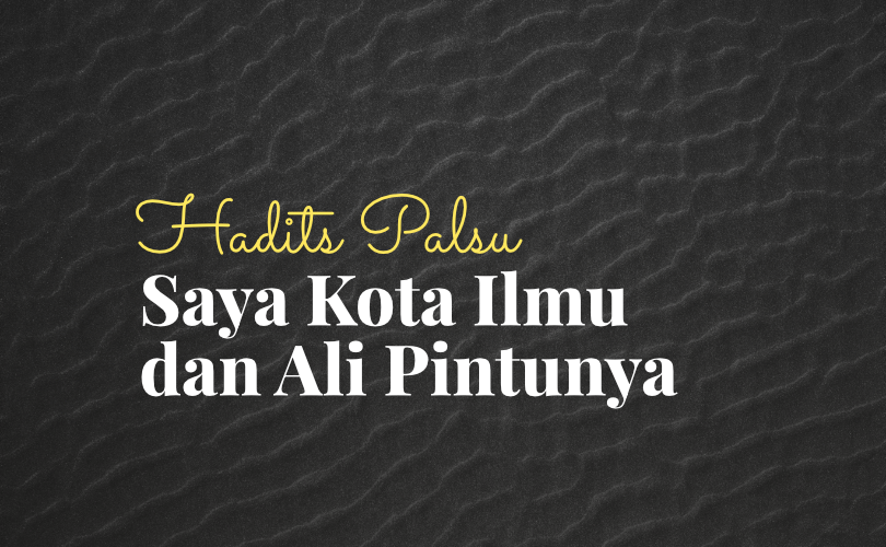 Saya Kota Ilmu Ali Pintunya