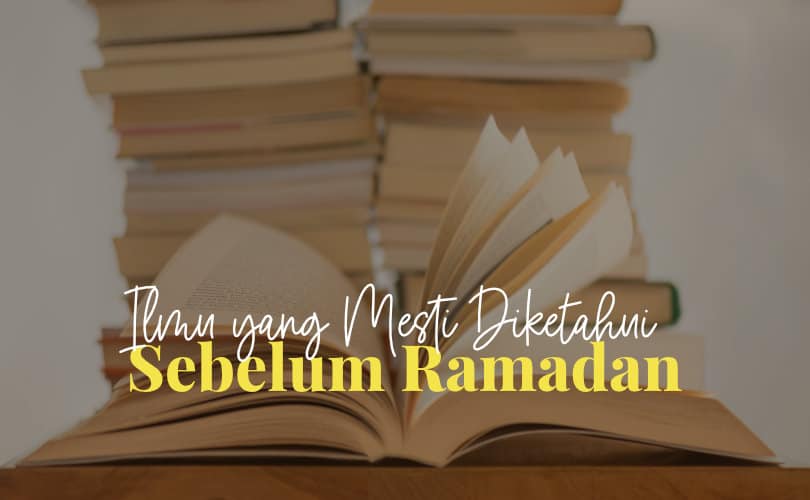 Ilmu Sebelum Ramadhan