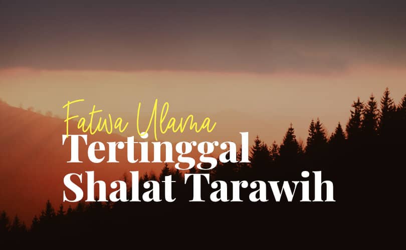 Tertinggal Shalat Tarawih
