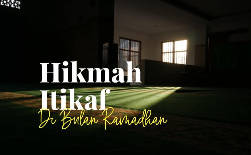 Hikmah I’tikaf Ramadhan