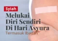 Melukai diri di hari asyura