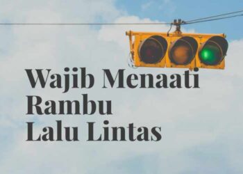 Wajib Menaaati Rambu Lalu Lintas