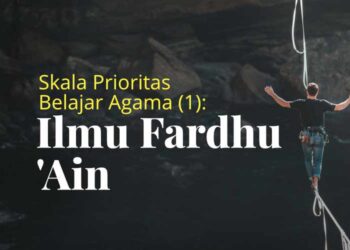 Skala Prioritas Belajar Agama