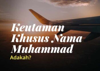 keutamaan nama muhammad