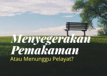 Menyegerakan Pemakaman