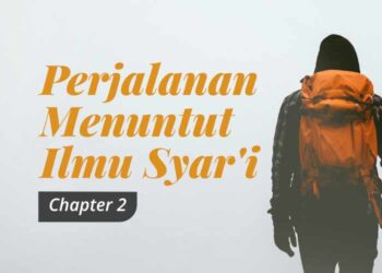 Perjalanan Menuntut Ilmu
