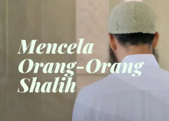 mencela orang shalih