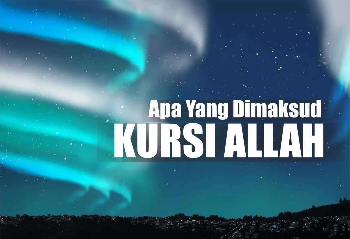 Apa Itu Kursi Allah?