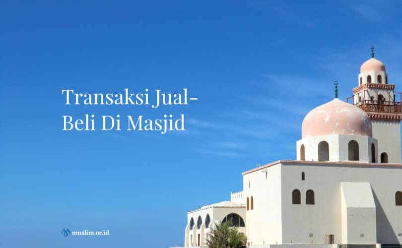 35692 Transaksi Jual Beli Di Masjid