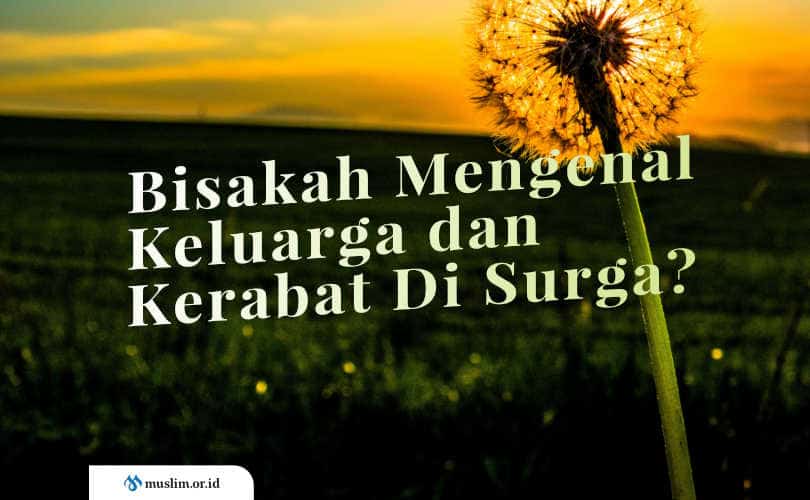 bertemu keluarga di surga, masuk surga bersama keluarga