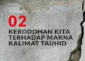 kebodohan kita terhadap makna kalimat tauhid 2