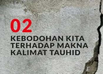 kebodohan kita terhadap makna kalimat tauhid 2