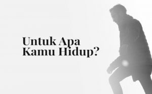 apa tujuan hidup kita
