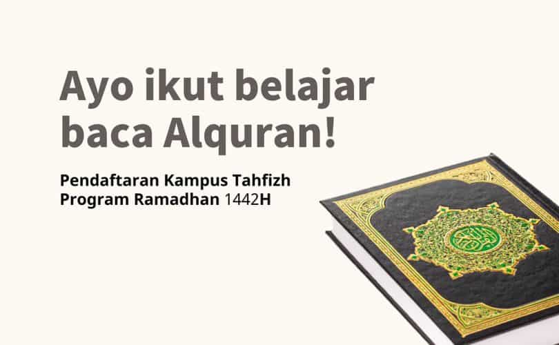 Pendaftaran Kampus Tahfizh Program Ramadhan 1442H