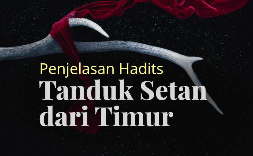 Hadits Tanduk Setan Timur