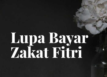 lupa zakat fitri