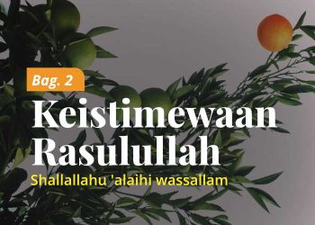 Keistimewaan Rasulullah