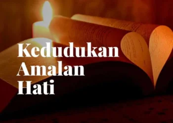 Kedudukan Amalan Hati