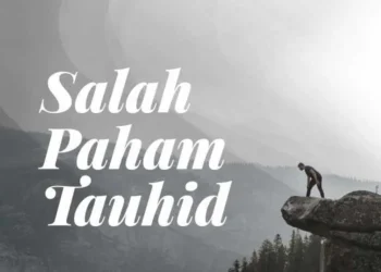 Salah Paham tentang Tauhid