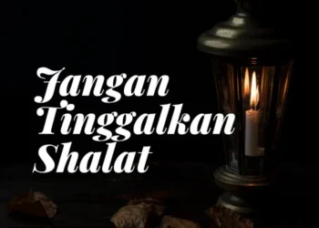 jangan tinggalkan shalat