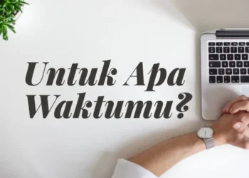 Untuk Apa Waktumu