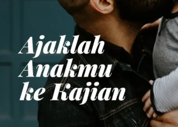 Ajaklah Anakmu ke Kajian